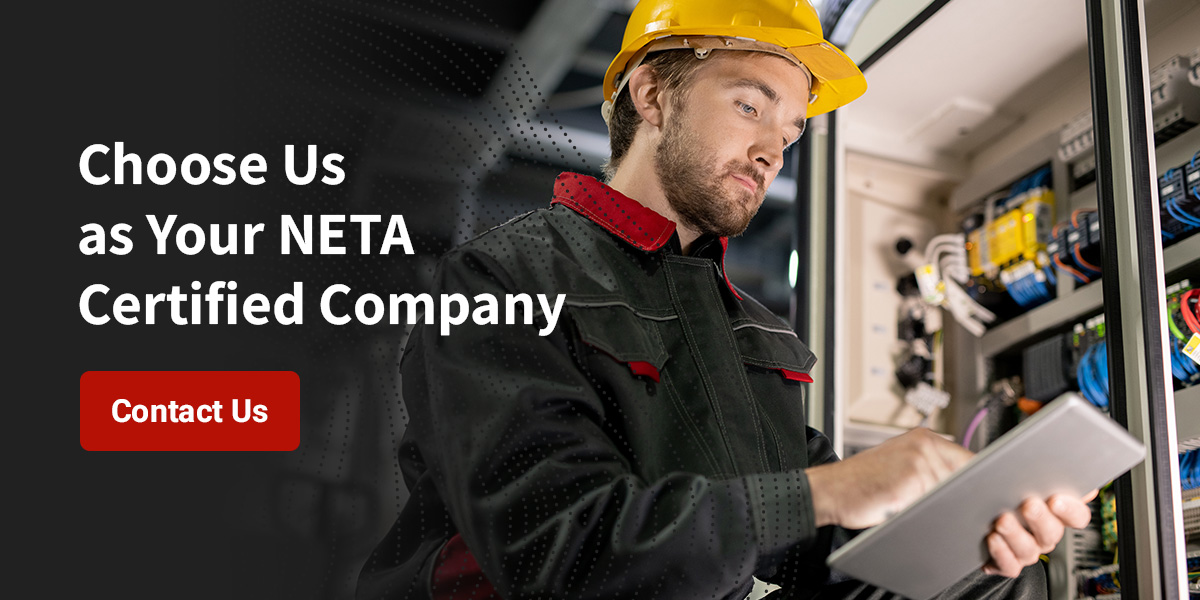 Choose Us as Your NETA Certified Company
