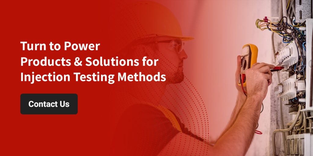 Turn to Power Products & Solutions for Injection Testing Methods